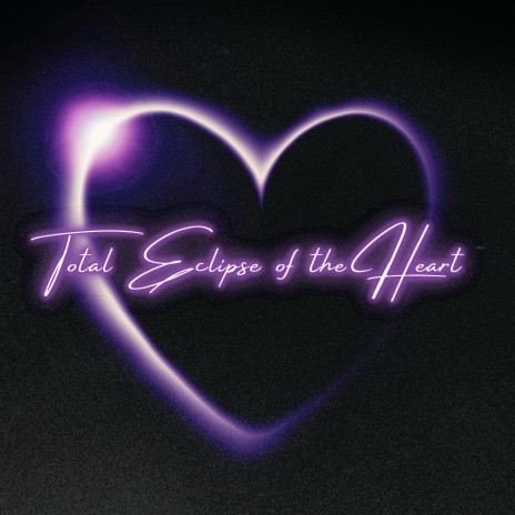 Total Eclipse of the Heart | Boomplay Music