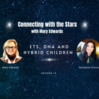 Connecting with the Stars with Mary Edwards: DNA and Hybridization with Geraldine Orozco