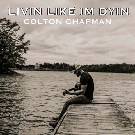 Livin Like Im Dyin | Boomplay Music