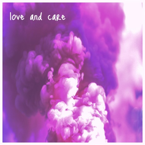 Love and Care | Boomplay Music