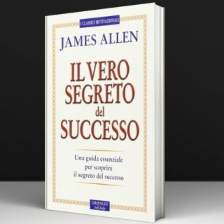 Il vero segreto del successo - James Allen #20