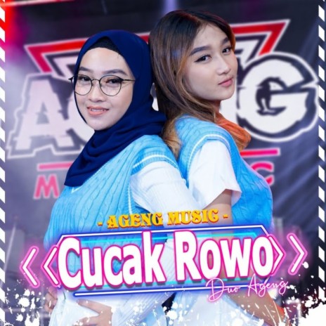 Cucak Rowo ft. Duo Ageng | Boomplay Music