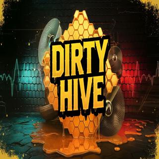 Dirty Hive