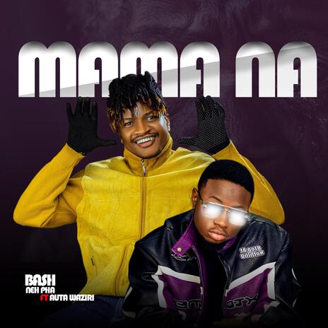 Mama Na ft. Auta Waziri | Boomplay Music