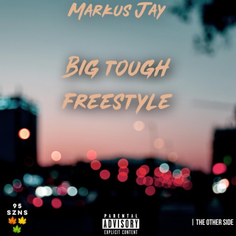 Big Tough Freestyle