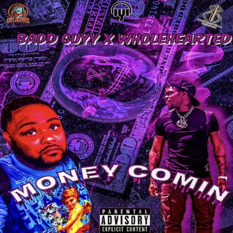 Money Comin ft. Wholehearted