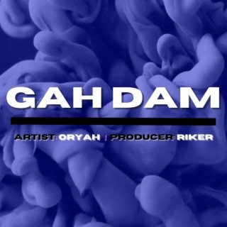 GAH DAM (Sped Up) lyrics | Boomplay Music