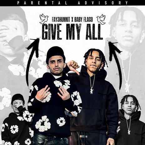 Give My All ft. Baby Flaco | Boomplay Music