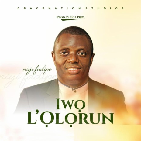 Iwo L'Olorun | Boomplay Music