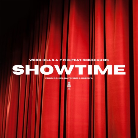 Showtime ft. A-F-R-O, Daniel Raymxnd, Rob Shaker & Hozeiya | Boomplay Music