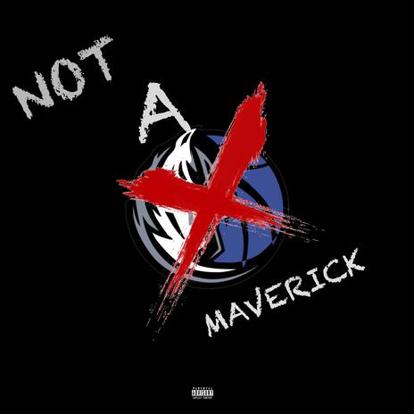 Not a Marverick' Freestyle | Boomplay Music