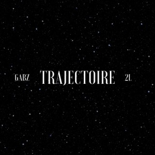 Trajectoire ft. 2L lyrics | Boomplay Music