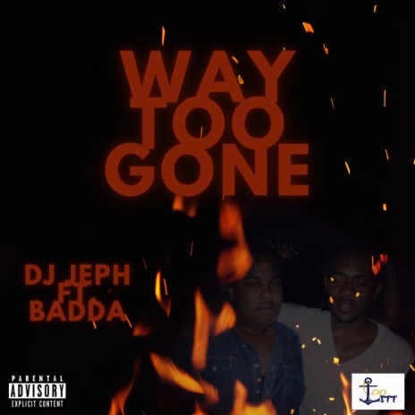 Way Too Gone ft. Badda | Boomplay Music