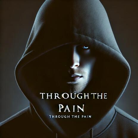 Through The Pain ft. N30 | Boomplay Music