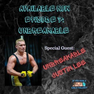 Unbreakable (Guest: Justin Lee)