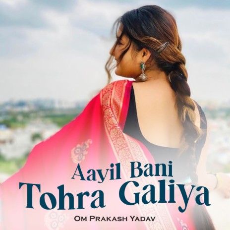 Aayil Bani Tohra Galiya | Boomplay Music