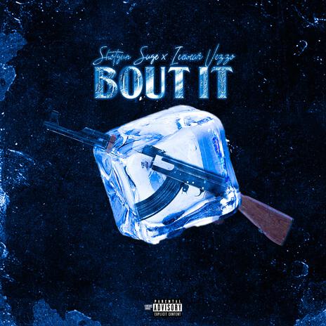 Bout It ft. Icewear Vezzo | Boomplay Music