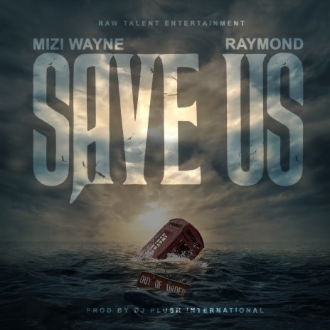 SAVE US ft. Raymond Zambia | Boomplay Music