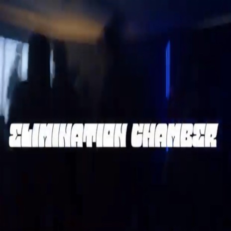 ELIMINATION CHAMBER ft. Kane Ponzi, Soho Loopy & Jhalil Staxks | Boomplay Music