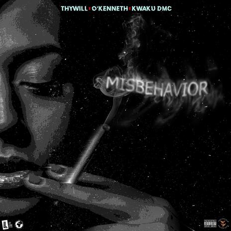 Misbehavior ft. O'Kenneth & Kwaku DMC | Boomplay Music