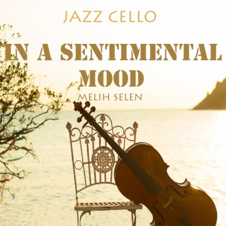 In a Sentimental Mood (Cello)