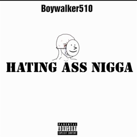 Hating ass nigga | Boomplay Music