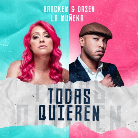 Todas Quieren ft. Dazen & La Muñeka | Boomplay Music