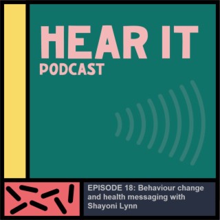 Behaviour change and health messaging with Shayoni Lynn