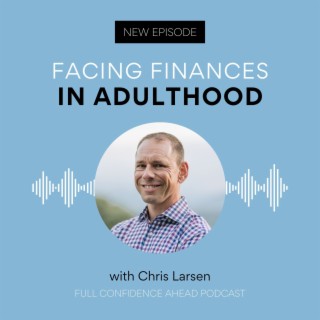 Facing finances in adulthood | Chris Larsen