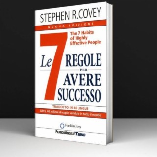 Le sette regole per il successo - Stephen Covey #7