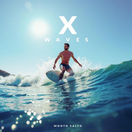 X WAVES