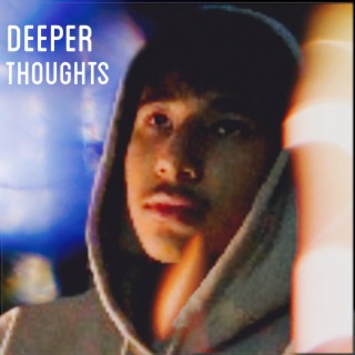 Deeper Thoughts