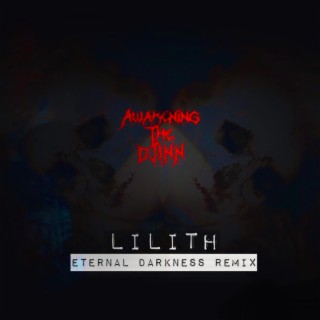 LILITH (ETERNAL DARKNESS) REMIX lyrics | Boomplay Music