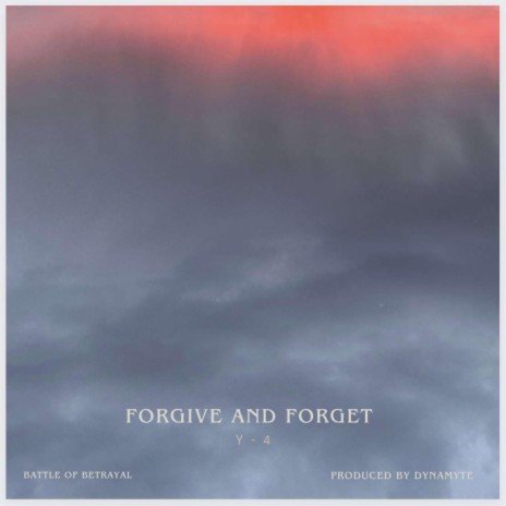 Forgive and Forget | Boomplay Music