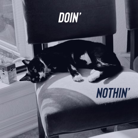 Doin' Nothin' | Boomplay Music