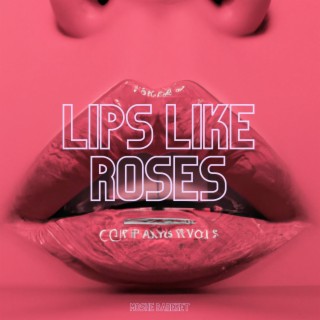 Lips Like Roses