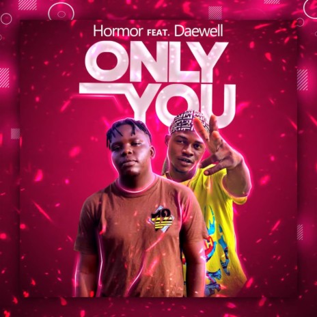 Only You ft. Daewell | Boomplay Music