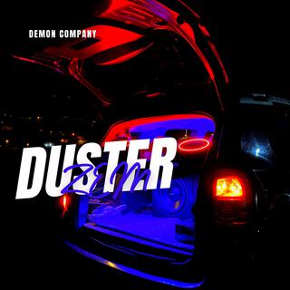 DUSTER lyrics | Boomplay Music