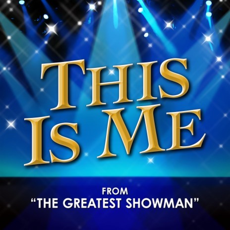 This Is Me (From The Greatest Showman) | Boomplay Music