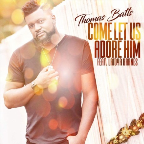 Come Let Us Adore Him (feat. Latoya Barnes) | Boomplay Music