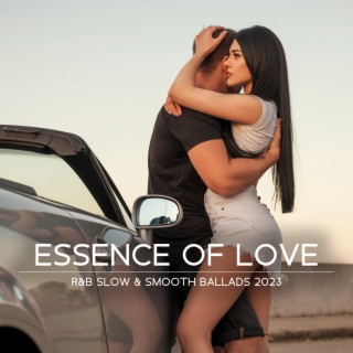 Essence of Love: R&B Slow & Smooth Jams 2023, Best R&B Sensual Jazzy Collection for Romantic Valentine's Day