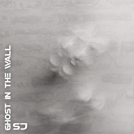 Ghost In The Wall | Boomplay Music