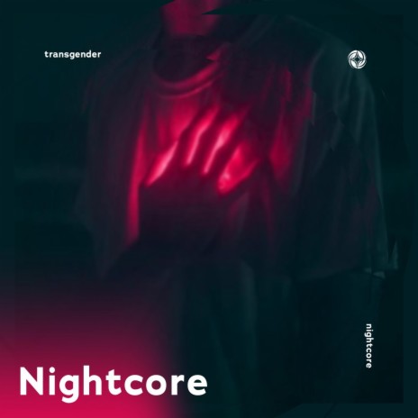 Transgender - Nightcore ft. Tazzy | Boomplay Music