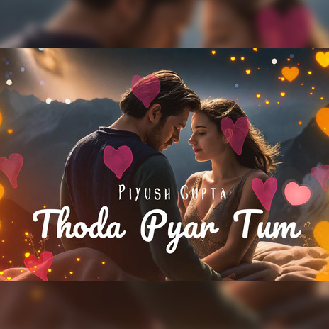 Thoda Pyar Tum | Boomplay Music