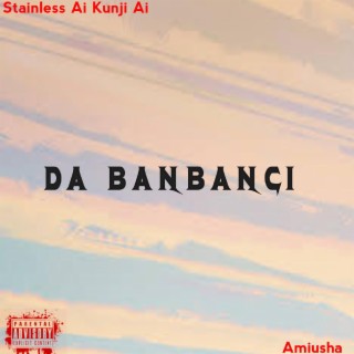 Da Banbanci (feat. Amiusha)