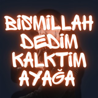 Bismillah dedim lyrics | Boomplay Music