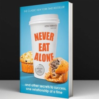 Never eat alone - Keith Ferrazzi #8
