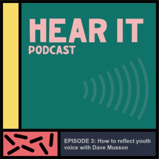How to reflect youth voice with Dave Musson
