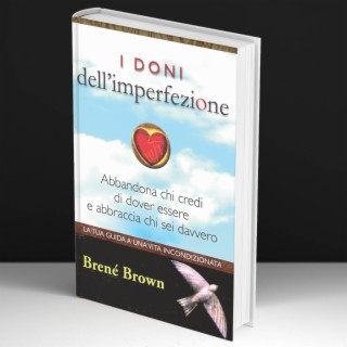 I Doni Dell’Imperfezione - Brené Brown #59