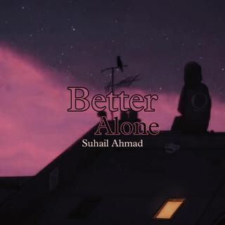 Better Alone